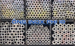 Mua bán ống inox phi 10 – Giá ống inox phi 10 ở Bình Dương Bình Phước